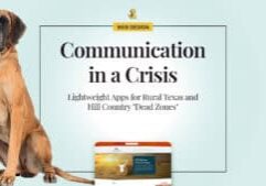 Image reads, "Communication in a Crisis: Lightweight apps for rural Texas and Hill Country 'dead zones'," and includes images of a Great Dane with sample website mockups on mobile devices.
